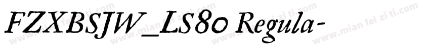 FZXBSJW_LS80 Regula字体转换